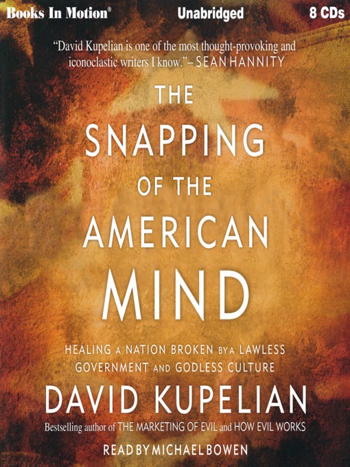 Title details for The Snapping of the American Mind by David Kupelian - Available